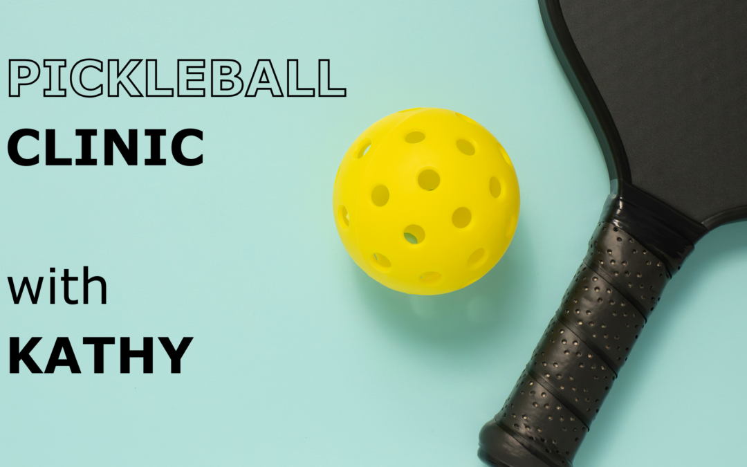 February Pickleball Clinics with Kathy