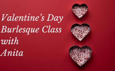 Valentine’s Day Burlesque Class with Anita